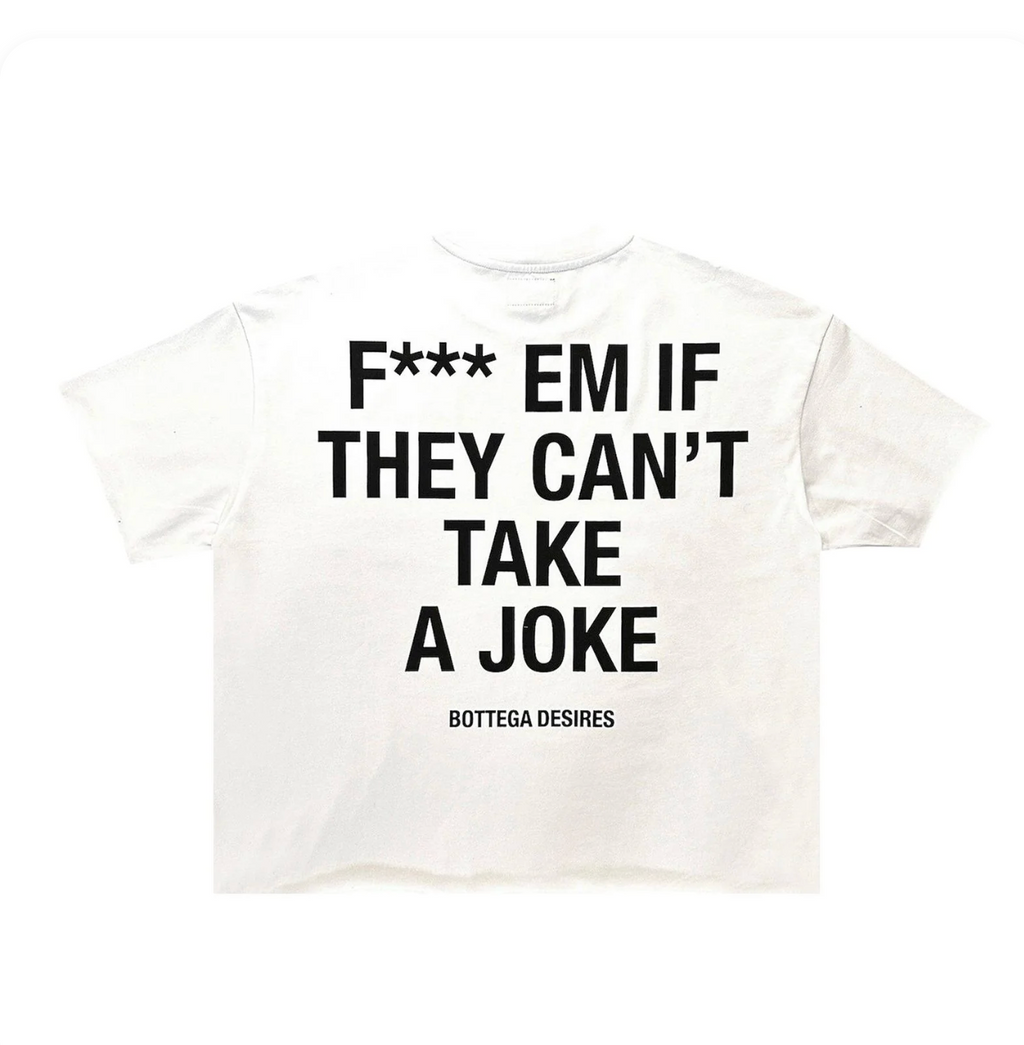 Bottega Desires F*** Em Tee